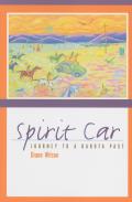 Spirit Car Journey to a Dakota Past