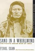Sand in a Whirlwind The Paiute Indian War of 1860