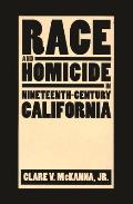 Race and Homicide in Nineteenth-Century California