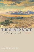 Silver State Nevadas Heritage Reinterpreted