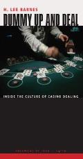 Dummy Up and Deal: Inside the Culture of Casino Dealing
