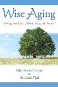 Wise Aging Living with Joy Resilience & Spirit