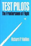 Test Pilots The Frontiersmen Of Flight