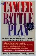 A Cancer Battle Plan: Six Strategies for Beating Cancer, from a Recovered Hopeless Case