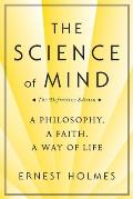 Science of Mind A Philosophy a Faith a Way of Life