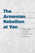 The Armenian Rebellion at Van