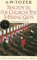 Tragedy In The Church The Missing Gifts