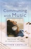 Communing with Music: Practicing the Art of Conscious Listening