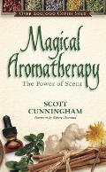 Magical Aromatherapy The Power of Scent
