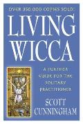 Living Wicca A Further Guide for the Solitary Practitioner