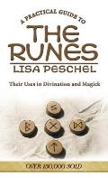 Practical Guide to the Runes Their Uses in Divination & Magic