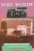 Fort Worth: Outpost on the Trinity Volume 8