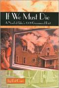 If We Must Die: A Novel of Tulsa's 1921 Greewood Riot