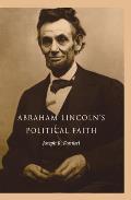 Abraham Lincoln's Political Faith