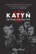 Katyn: Stalin's Massacre and the Triumph of Truth