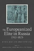The Europeanized Elite in Russia, 1762-1825