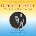 Gifts of the Spirit True Stories to Renew Your Soul