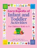 Encyclopedia of Infant & Toddler Activities For Children Birth to 3
