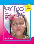 Bugs Bugs Bugs 20 Songs & Over 250 Activities for Young Children With CD