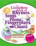 Complete Book of Rhymes Songs Poems Fingerplays & Chants Over 700 Selections