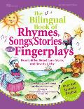 Bilingual Book of Rhymes Songs Stories & Fingerplays Over 450 Spanish English Selections