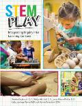 STEM Play: Integrating Inquiry Into Learning Centers