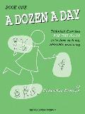 Dozen A Day Book 1 Technical Excersise For The Piano To Be Done Each Day Before Practicing