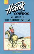 Hank The Cowdog 04 Murder In The Middle Pasture