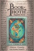 Book of Thoth A Short Essay on the Tarot of the Egyptians Being the Equinox Volume III No V