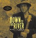 Down to the River: Portraits of Iowa Musicians [With 18 Track Audio CD]