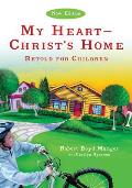My Heart--Christ's Home Retold for Children