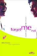 Forget Me Not: A Youth Devotional on Love and Dating