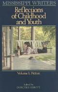 Mississippi Writers: Reflections of Childhood and Youth: Volume I: Fiction