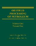 Oilfield Processing of Petroleum Natural Gas