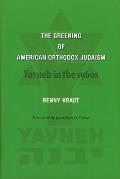 The Greening of American Orthodox Judaism: Yavneh in the 1960s