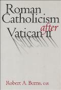 Roman Catholicism After Vatican II