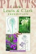 Plants Of The Lewis & Clark Expedition
