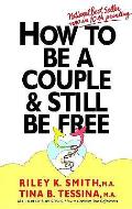 How To Be A Couple & Still Be Free