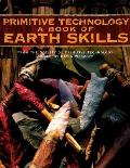 Primitive Technology A Book Of Earth Ski