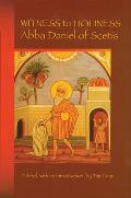 Witness to Holiness: Abba Daniel of Scetis Volume 219