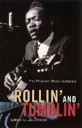 Rollin & Tumblin The Postwar Blues Guitarists
