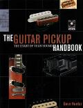 Guitar Pick Up Handbook The Start of Your Sound With CD Audio