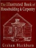 Illustrated Book of Housebuilding & Carpentry