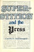 Superstition & The Press