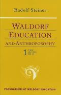 Waldorf Education and Anthroposophy 1: (Cw 304)