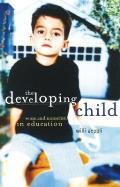The Developing Child: Sense and Nonsense in Education