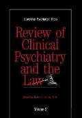 American Psychiatric Press Review of Clinical Psychiatry and the Law, 3