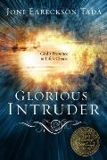 Glorious Intruder: God's Presence in Life's Chaos