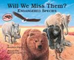 Will We Miss Them Endangered Species