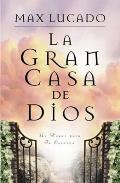 La Gran Casa de Dios = The Great House of God